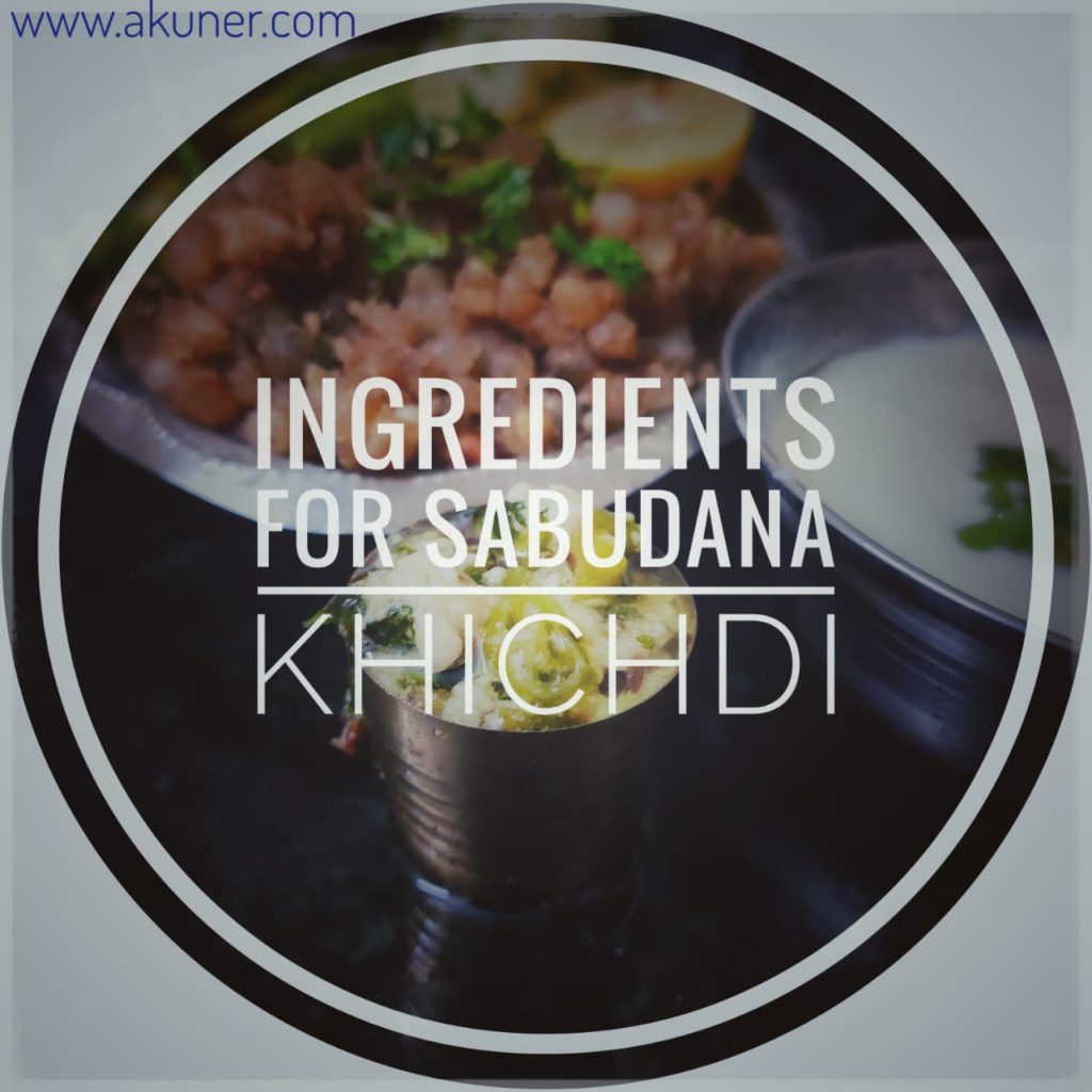 Sabudana Khichdi Ingredients 